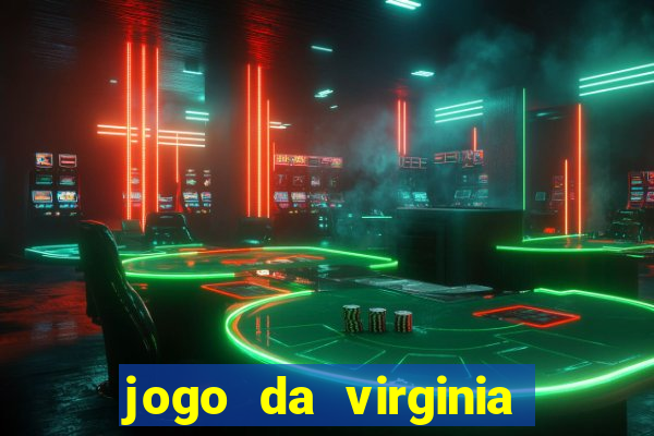 jogo da virginia que da dinheiro